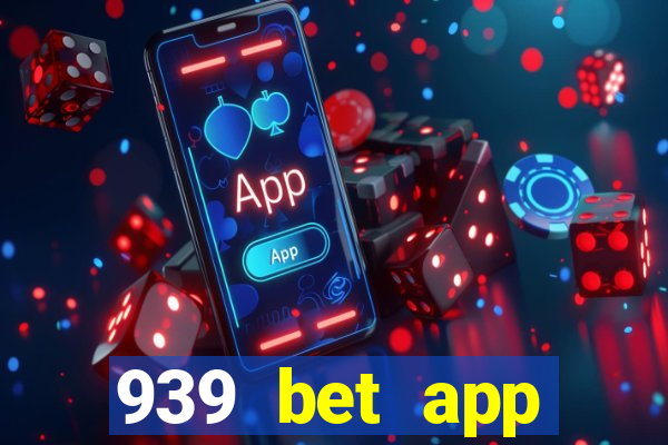 939 bet app download apk